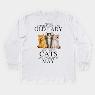 Never Underestimate An Old Lady Who Loves Cats May Kids Long Sleeve T-Shirt